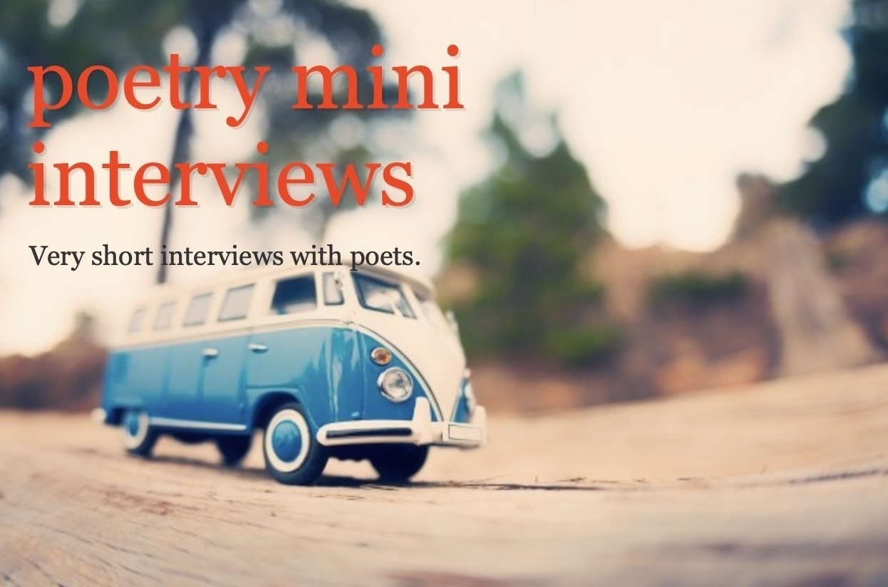 photo of a toy VW microbus with the words 'Poetry Mini Interviews: very short interviews with poets' 