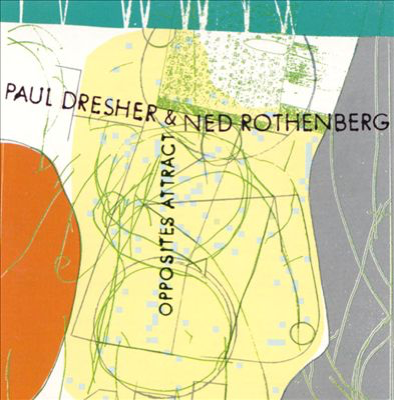 cover image for the jazz album Opposites Attract by Ned Rothenberg and Paul Dresher