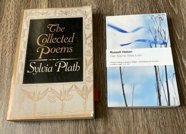 The Collected Poems of Sylvia Plath and Her Name was Lola by Russell Hoban