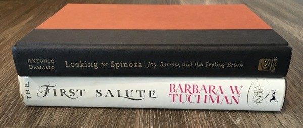 looking for spinoza by antonio damasio and the first salute by barbara tuchman