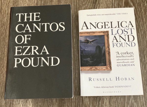 The Cantos of Ezra Pound and Angelica Lost and Found by Russell Hoban